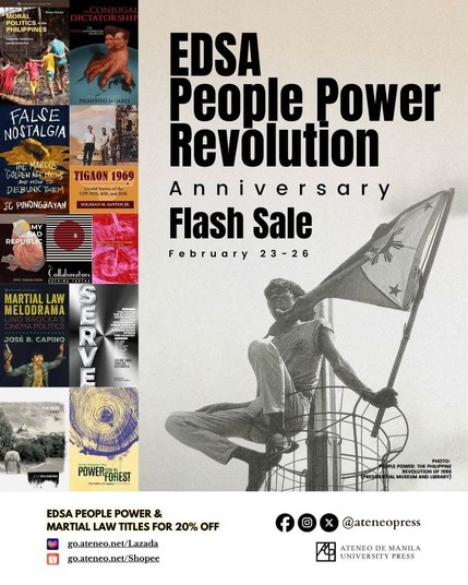 Photo with several book covers. Text: Edsa People Power Revolution Anniversary. Flash Sale. February 23 to 26. Ateneo de Manila University Press