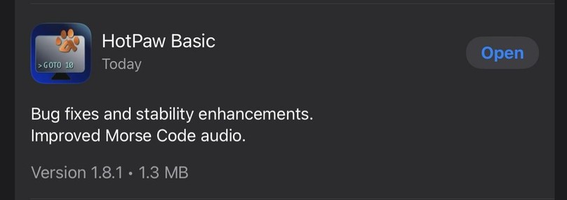 > GOTO 10
HotPaw Basic
Today
Bug fixes and stability enhancements.
Improved Morse Code audio.
Version 1.8.1 • 1.3 MB
Open