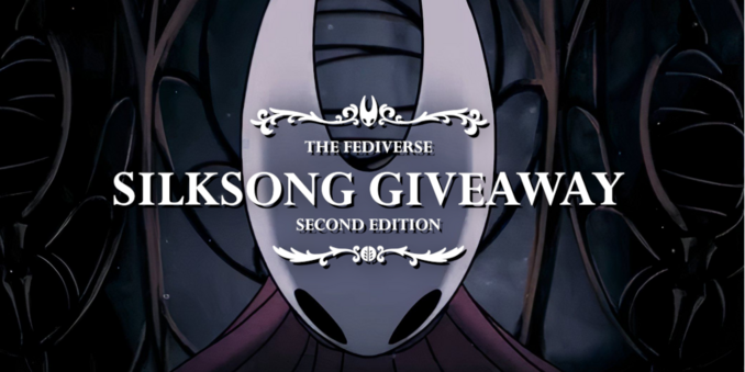 A dark, atmospheric background from "Hollow Knight: Silksong" features Hornet, a character with a distinctive white mask and a dark red cloak. Prominently displayed above Hornet is the text “THE FEDIVERSE SILKSONG GIVEAWAY SECOND EDITION,” rendered in large, elegant letters adorned with decorative flourishes, conveying a festive and special vibe.