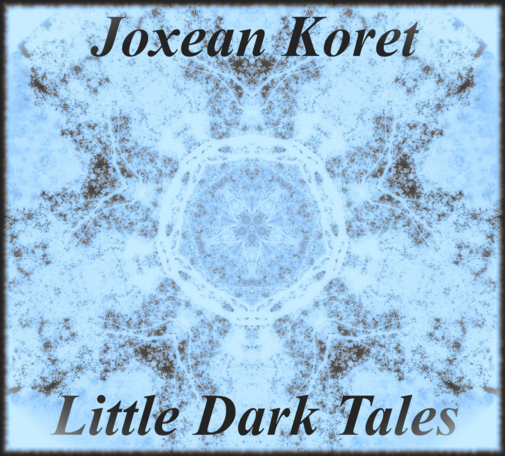 Cover of my new LP album called "Dark Little Tales". Cover of my new LP album called "Dark Little Tales".
