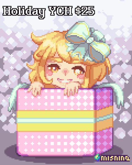 A pixel art illustration of a chibi with blonde hair, peeking out of a present box with a white bow on her head. The background is some type of snow flurry. The text says "Holiday YCH $25"